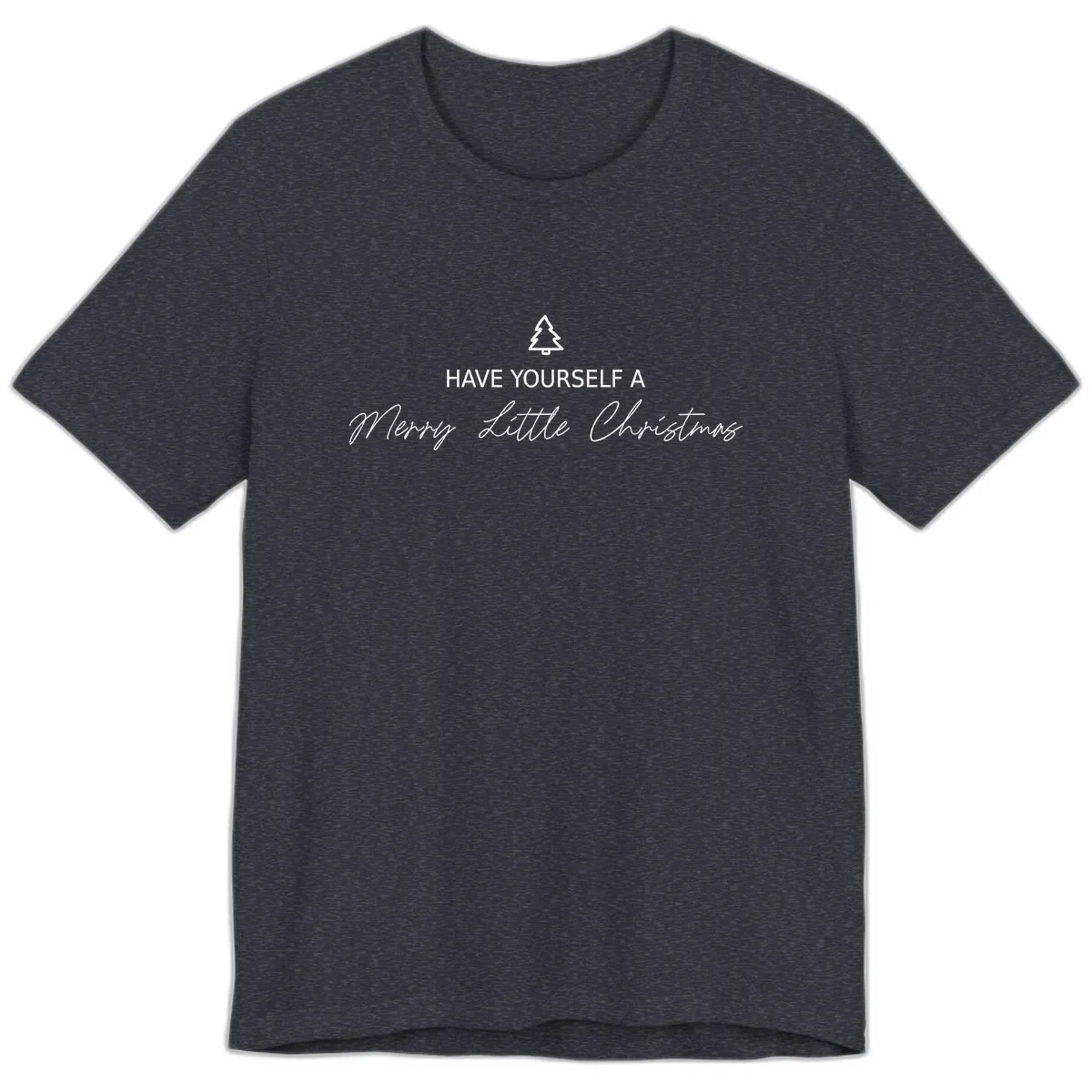 Have Yourself A Merry Little Christmas Premium T-Shirt in Heather Navy