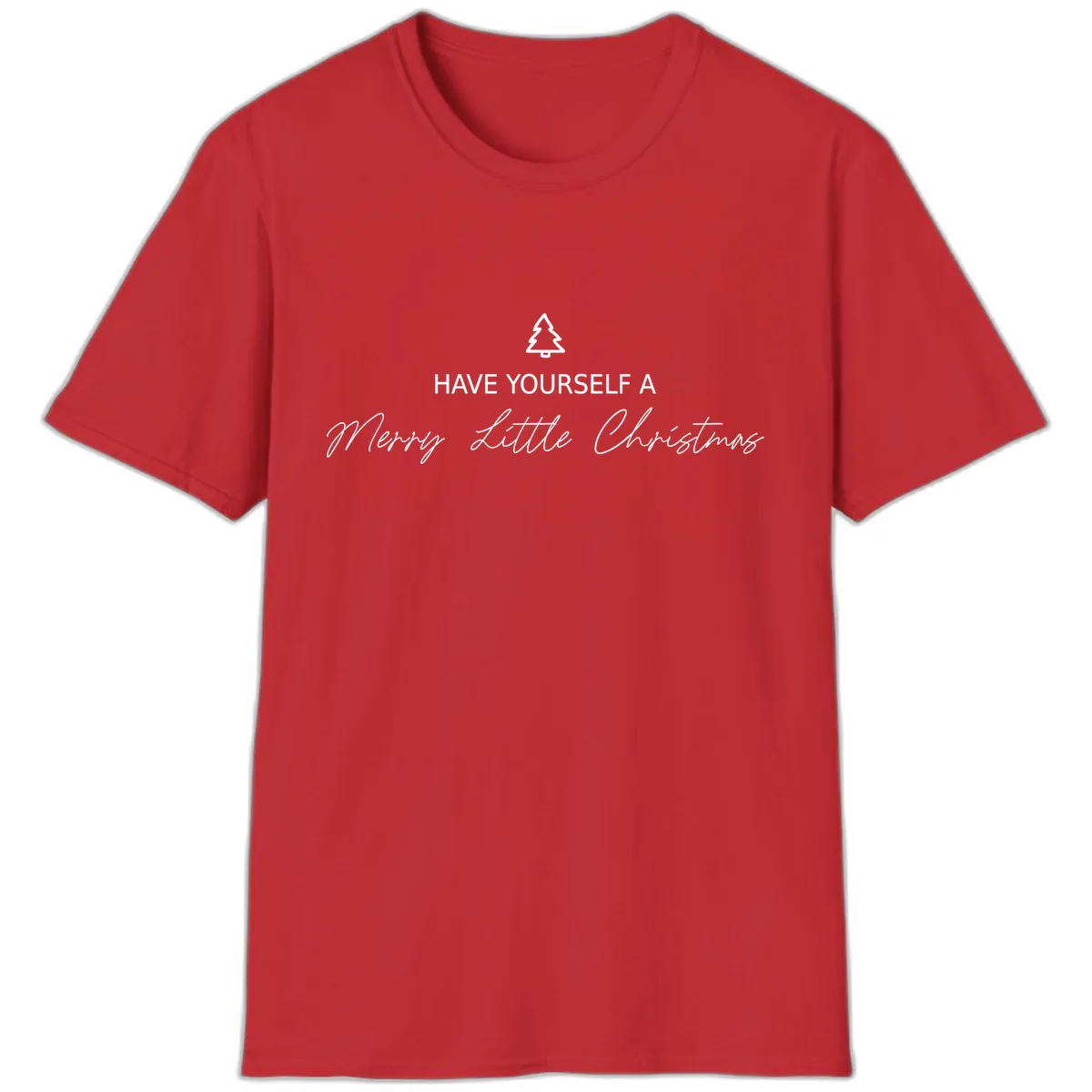 Have Yourself A Merry Little Christmas T-Shirt in Red