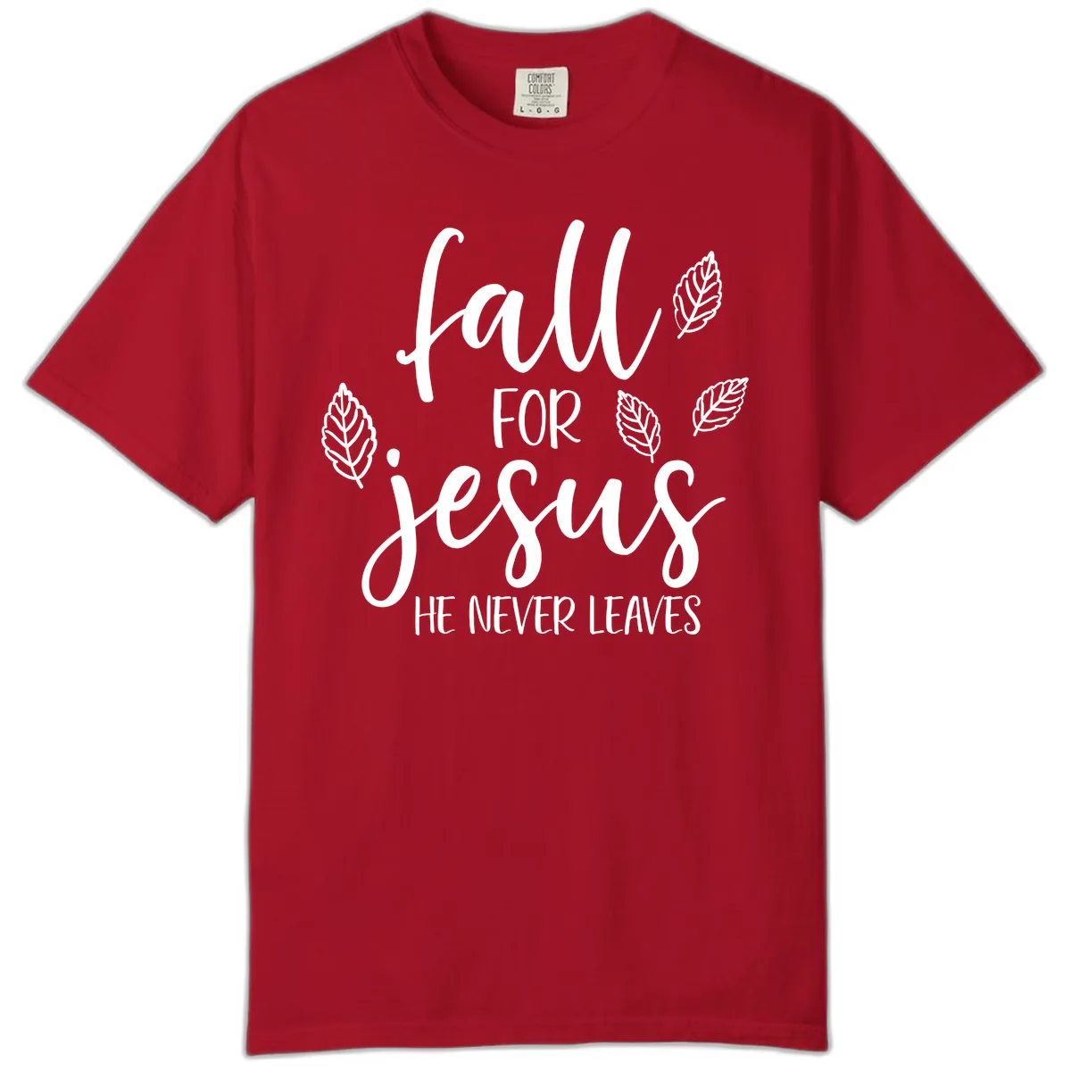 Fall For Jesus He Never Leaves Comfort Color in Red