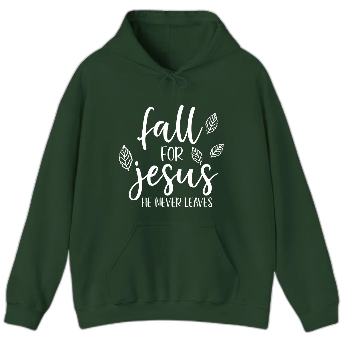 Fall For Jesus He Never Leaves Hoodie in Forest Green