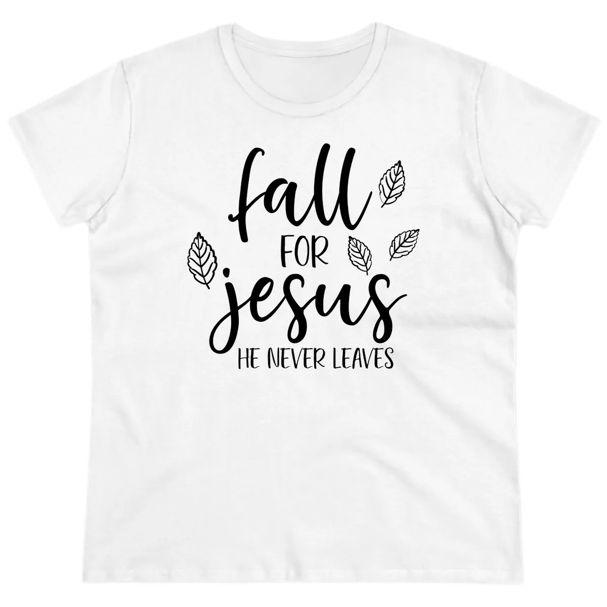 Fall For Jesus He Never Leaves Ladies Tee in White