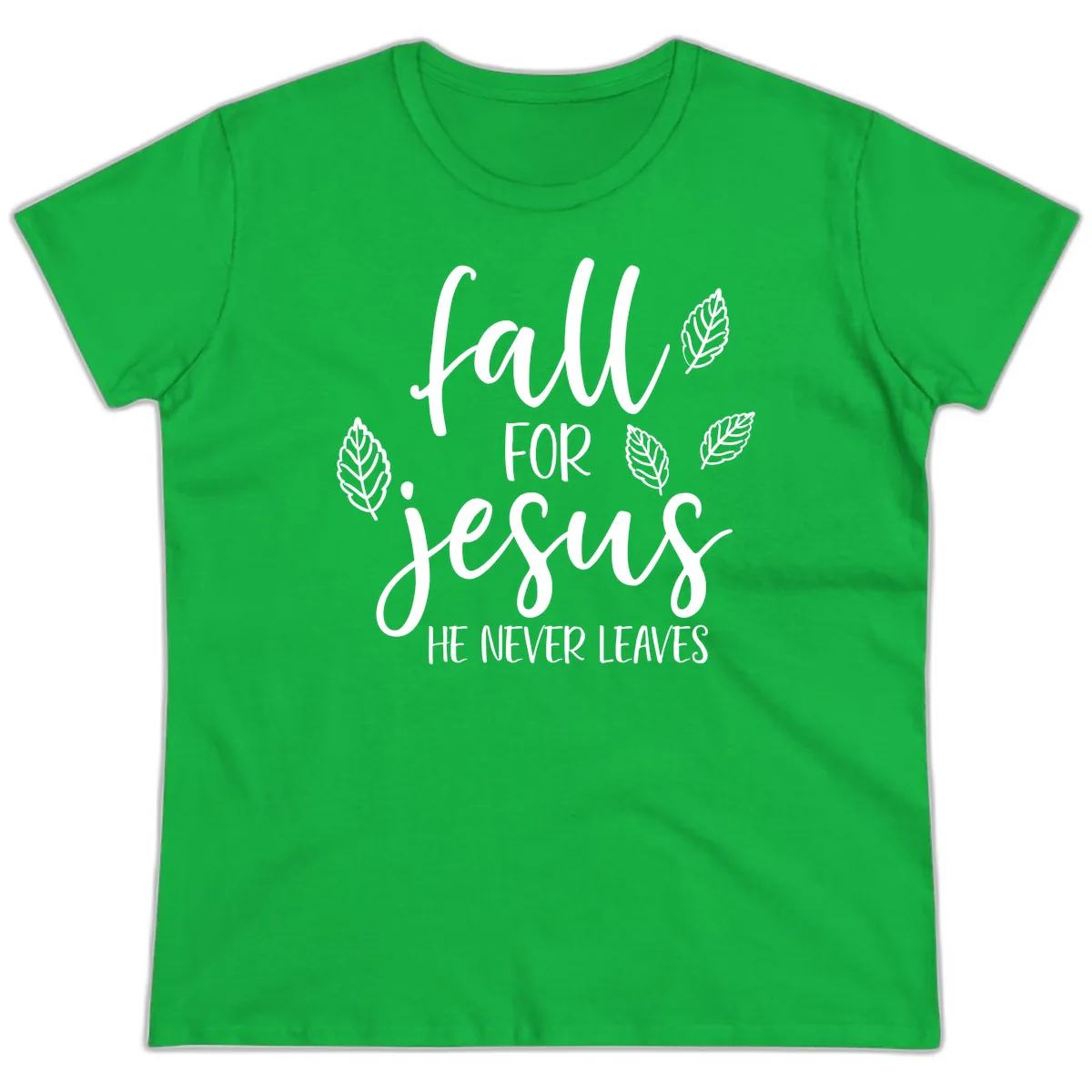 Fall For Jesus He Never Leaves Ladies Tee in Irish Green