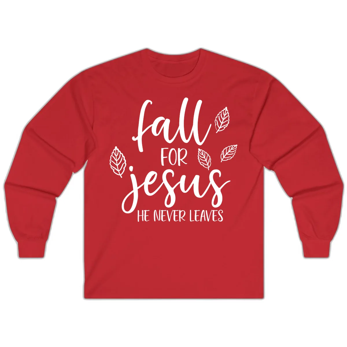 Fall For Jesus He Never Leaves Long Sleeve in Red