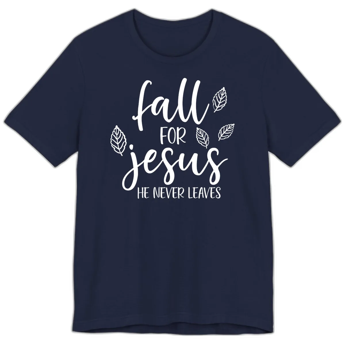 Fall For Jesus He Never Leaves Premium T-Shirt in Navy