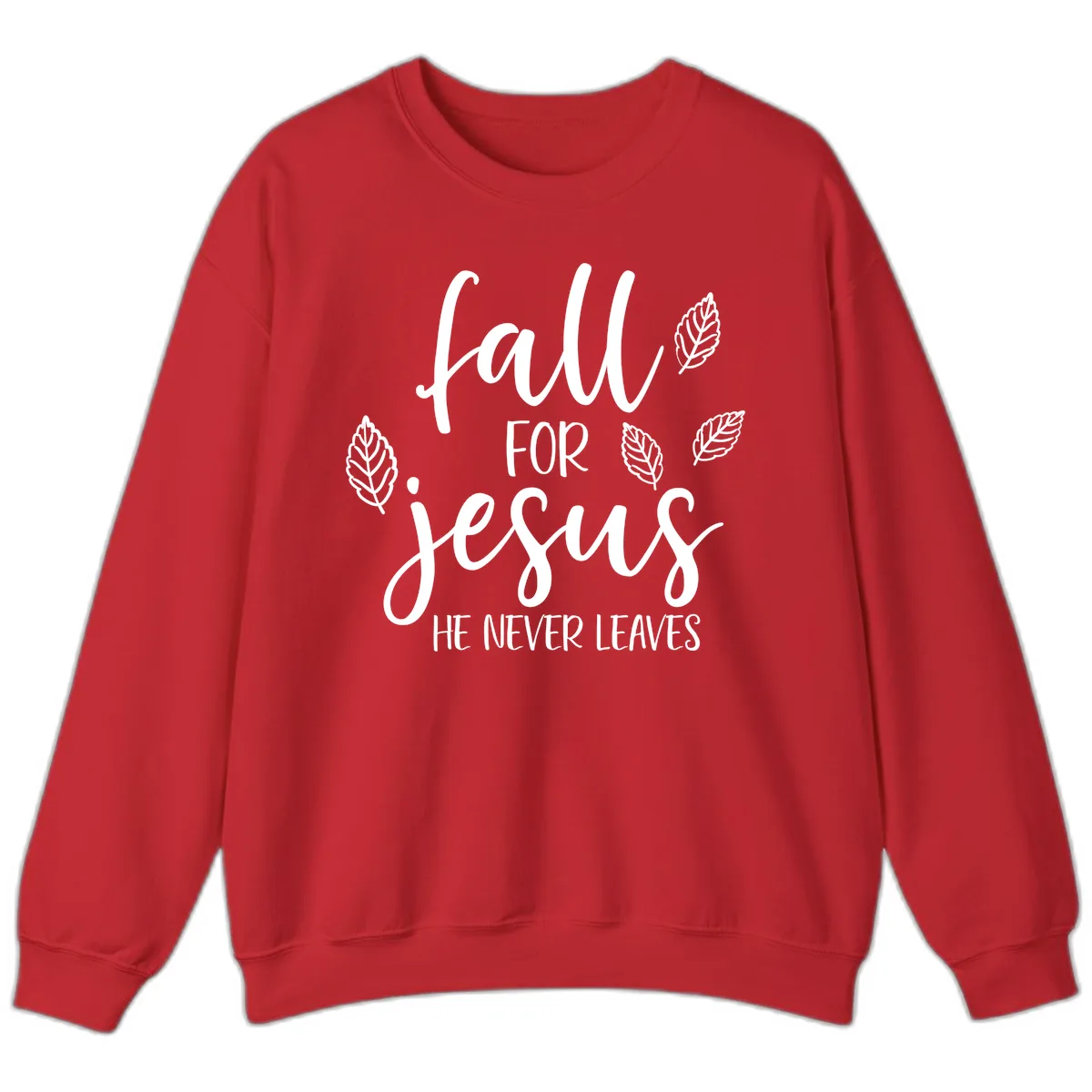 Fall For Jesus He Never Leaves Sweatshirt in Red