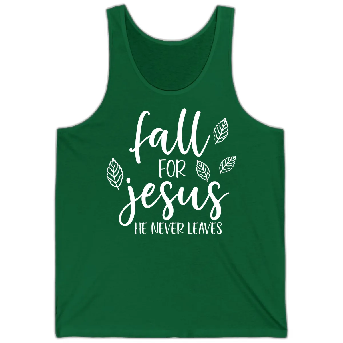 Fall For Jesus He Never Leaves Tank in Kelly