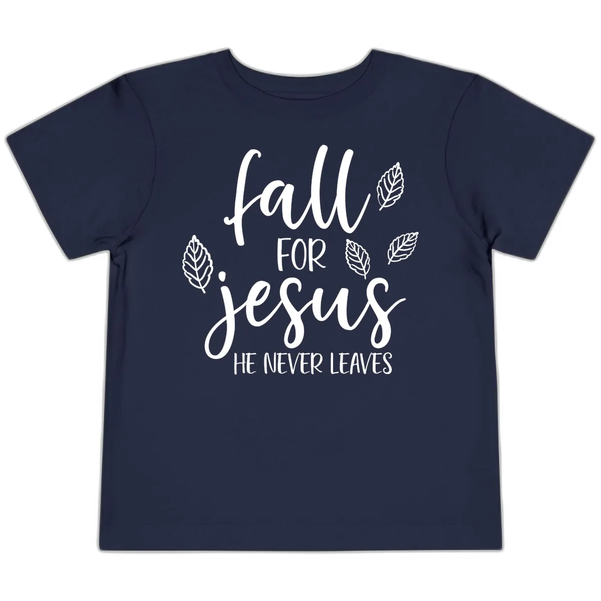 Fall For Jesus He Never Leaves Toddler T-Shirt in Navy
