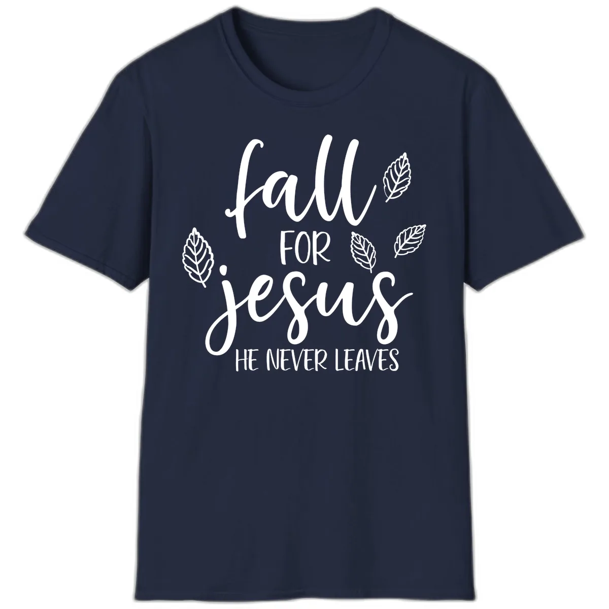 Fall For Jesus He Never Leaves T-Shirt in Navy