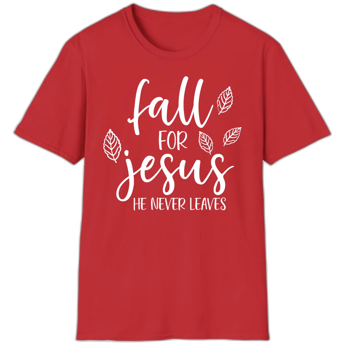 Fall For Jesus He Never Leaves T-Shirt in Red