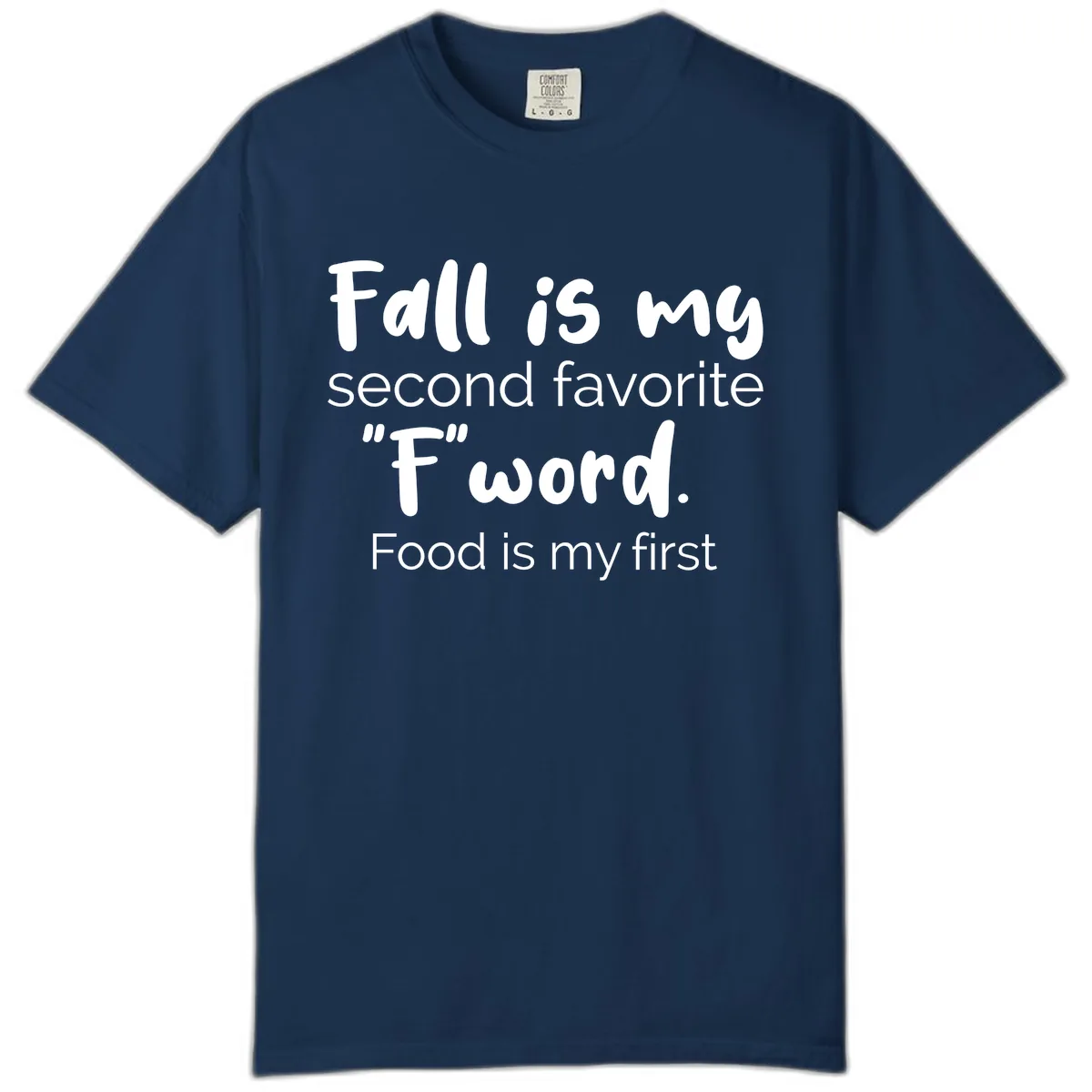Fall is My Second Favorite F Word Comfort Color in Navy