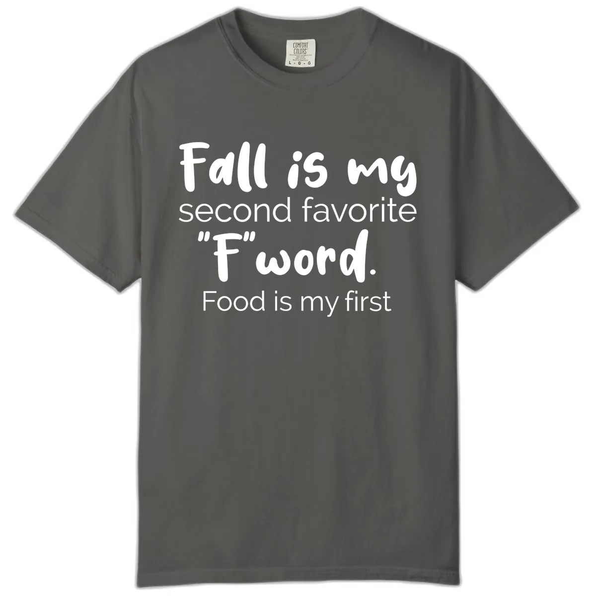 Fall is My Second Favorite F Word Comfort Color in Pepper