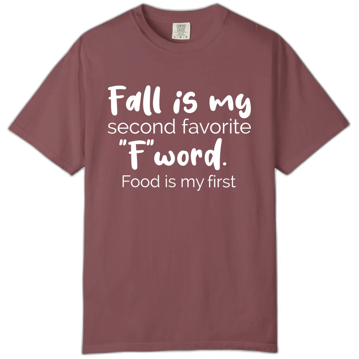 Fall is My Second Favorite F Word Comfort Color in Brick