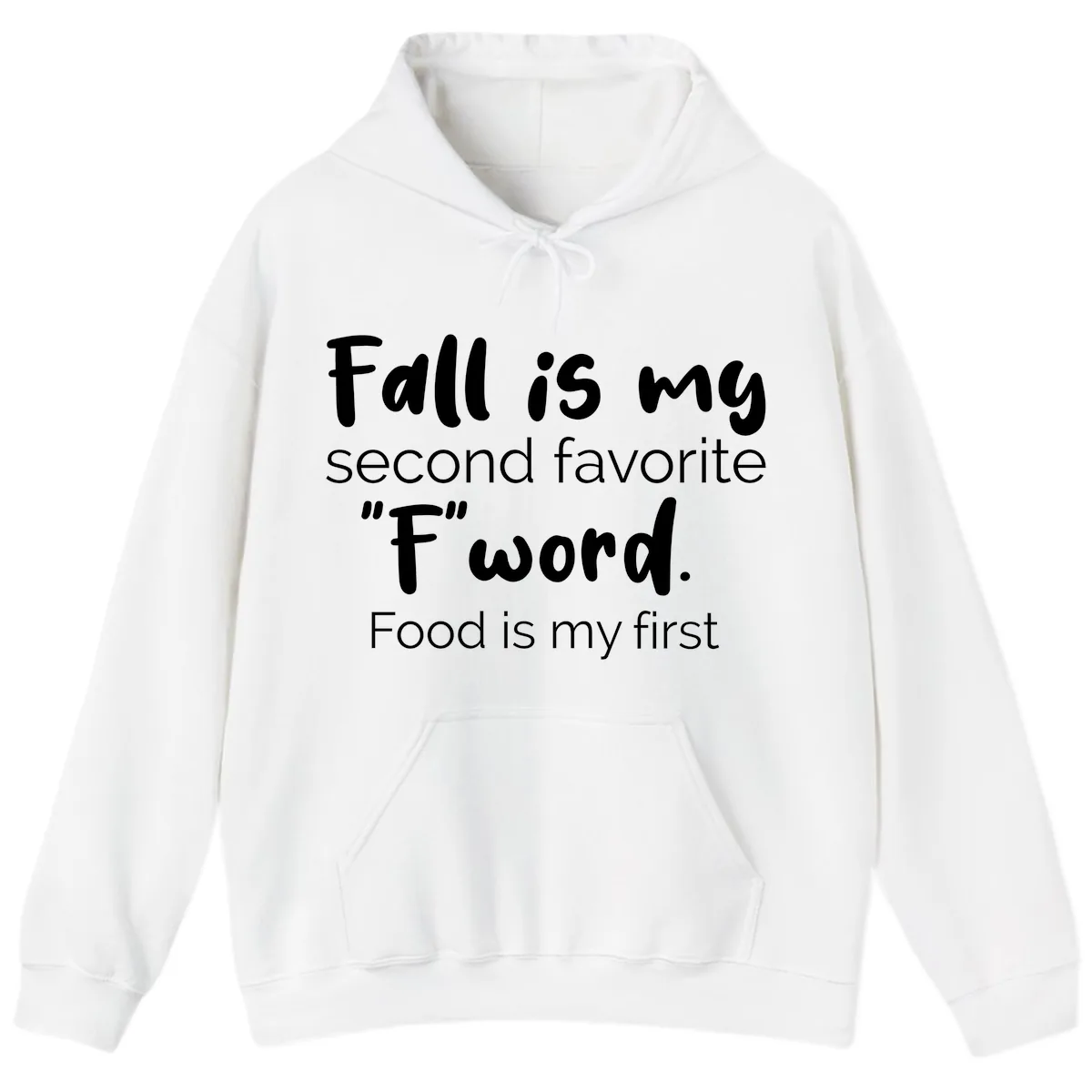Fall is My Second Favorite F Word Hoodie in White