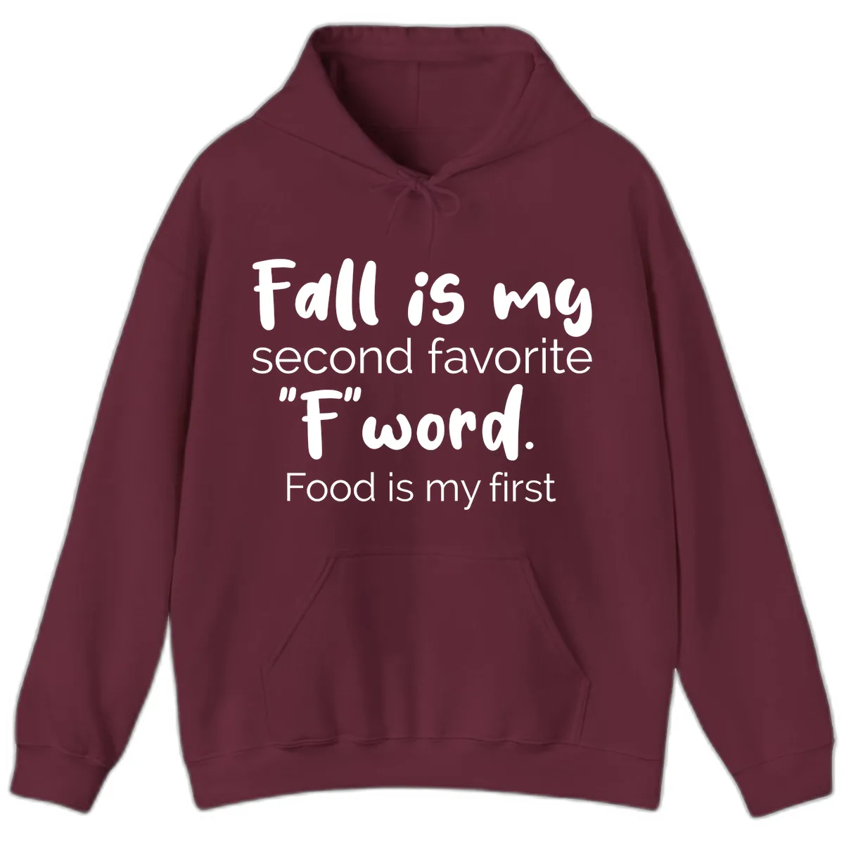Fall is My Second Favorite F Word Hoodie in Maroon