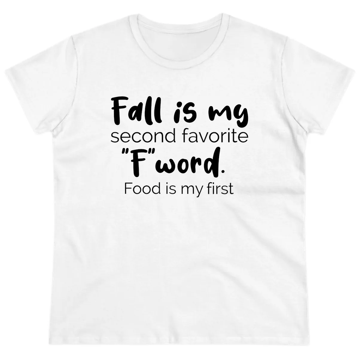 Fall is My Second Favorite F Word Ladies Tee in White