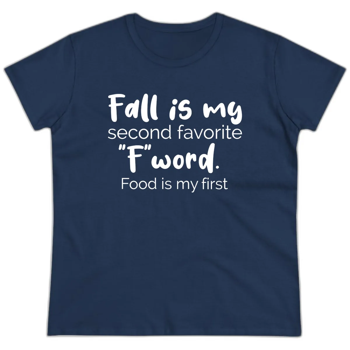 Fall is My Second Favorite F Word Ladies Tee in Navy