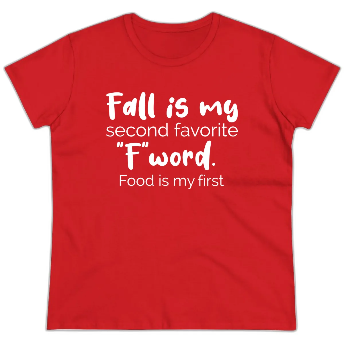 Fall is My Second Favorite F Word Ladies Tee in Red