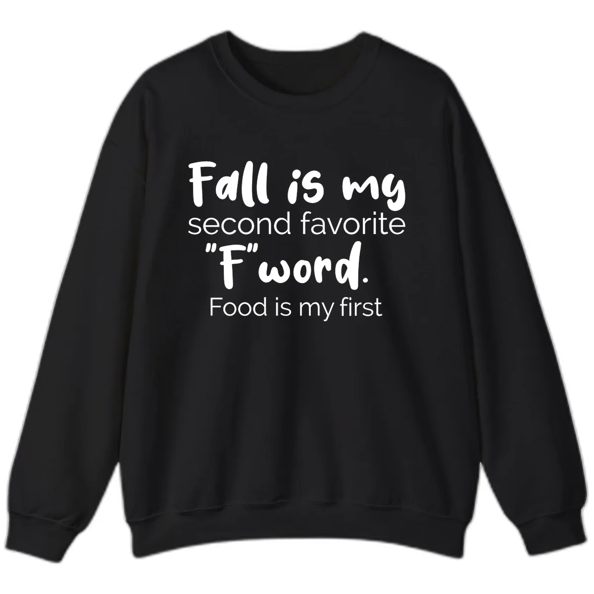 Fall is My Second Favorite F Word Sweatshirt in Black