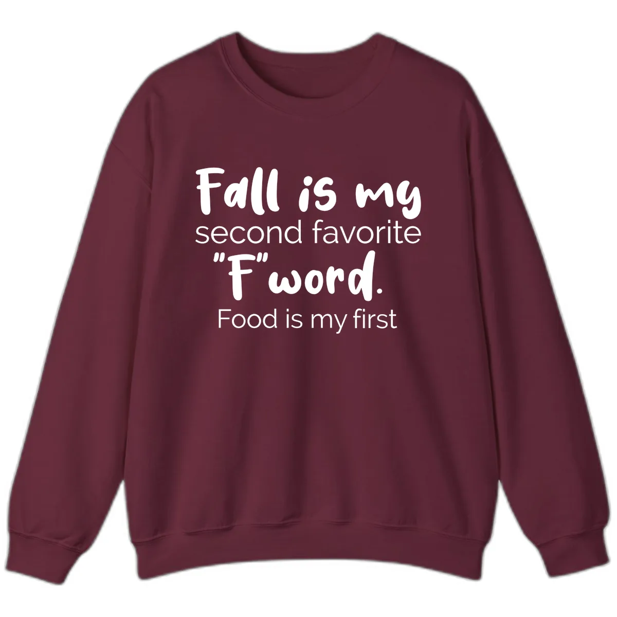Fall is My Second Favorite F Word Sweatshirt in Maroon