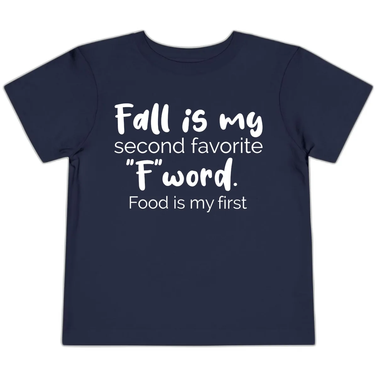 Fall is My Second Favorite F Word Toddler T-Shirt in Navy