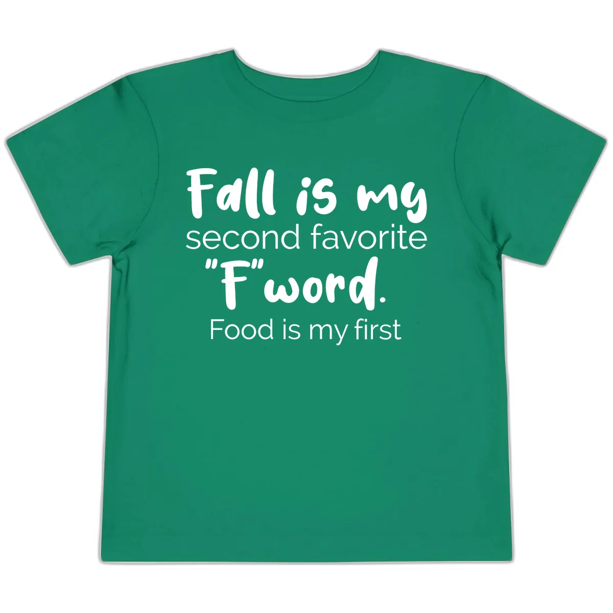 Fall is My Second Favorite F Word Toddler T-Shirt in Kelly
