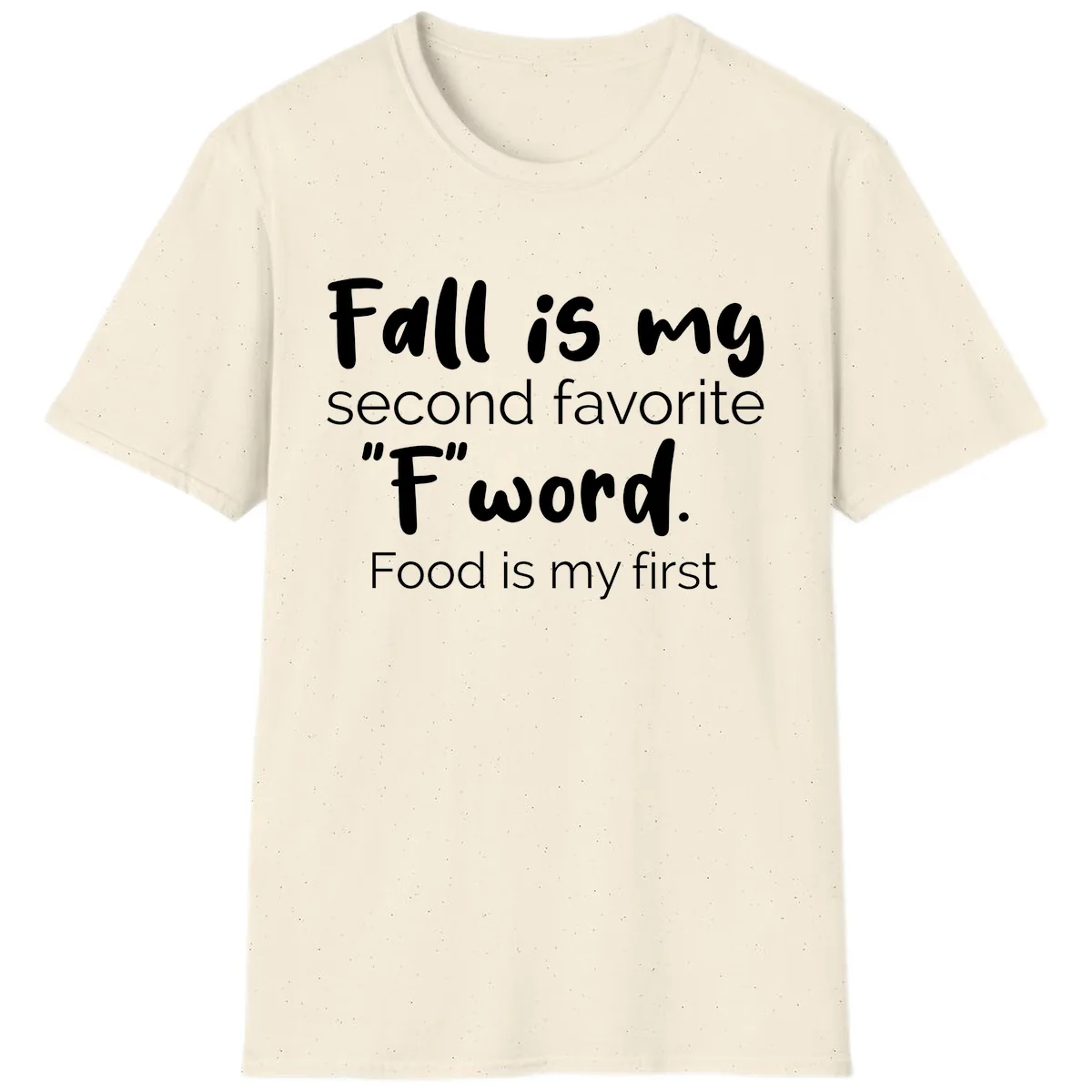 Fall is My Second Favorite F Word T-Shirt in Natural