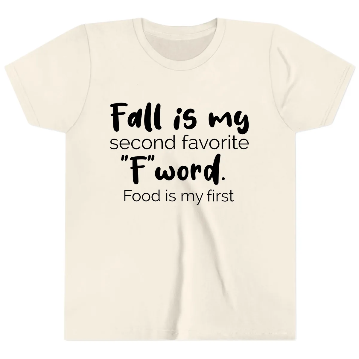 Fall is My Second Favorite F Word Youth T-Shirt in Natural