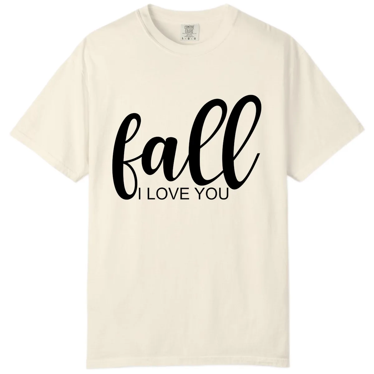 Fall I Love You Script Design Comfort Color in Ivory