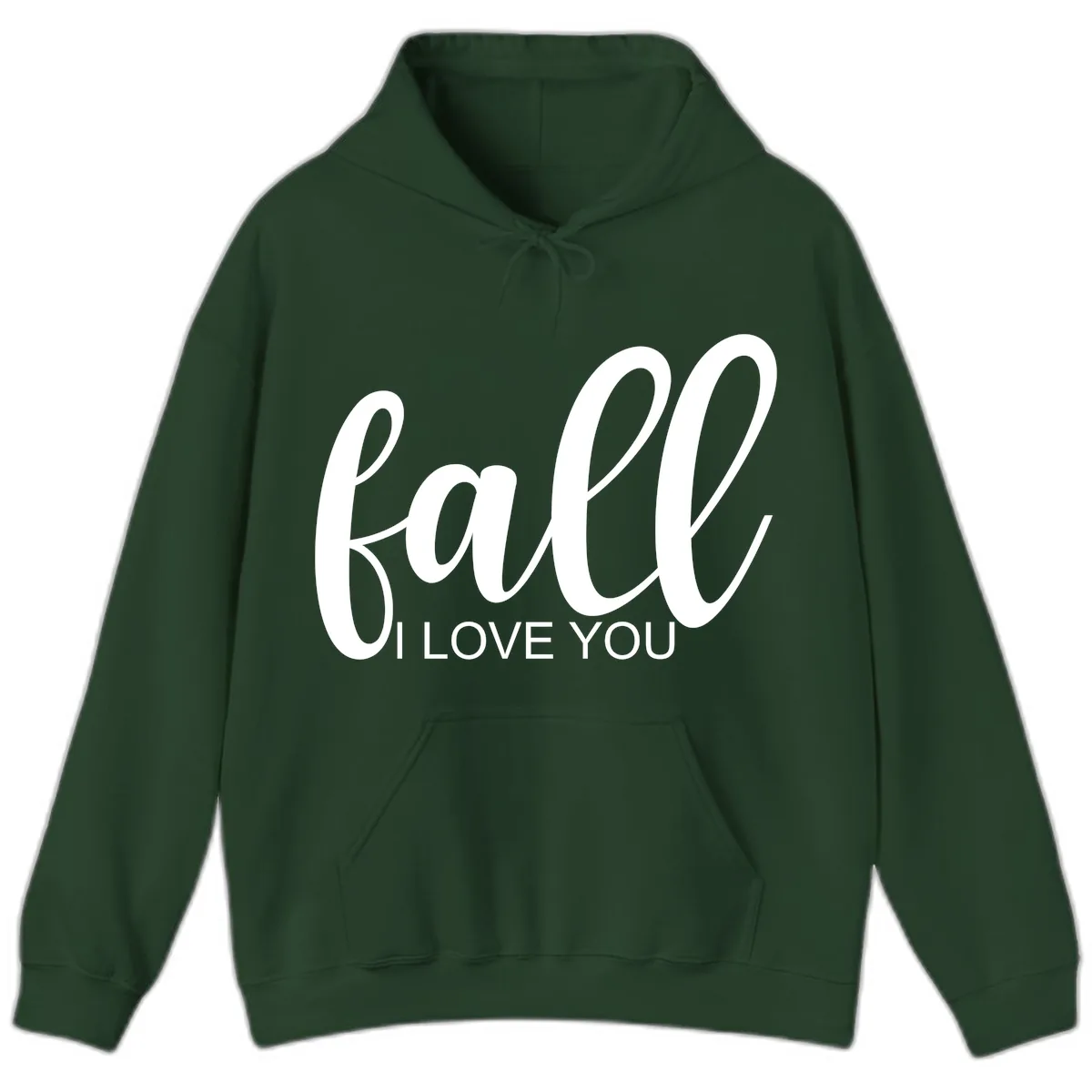 Fall I Love You Script Design Hoodie in Forest Green