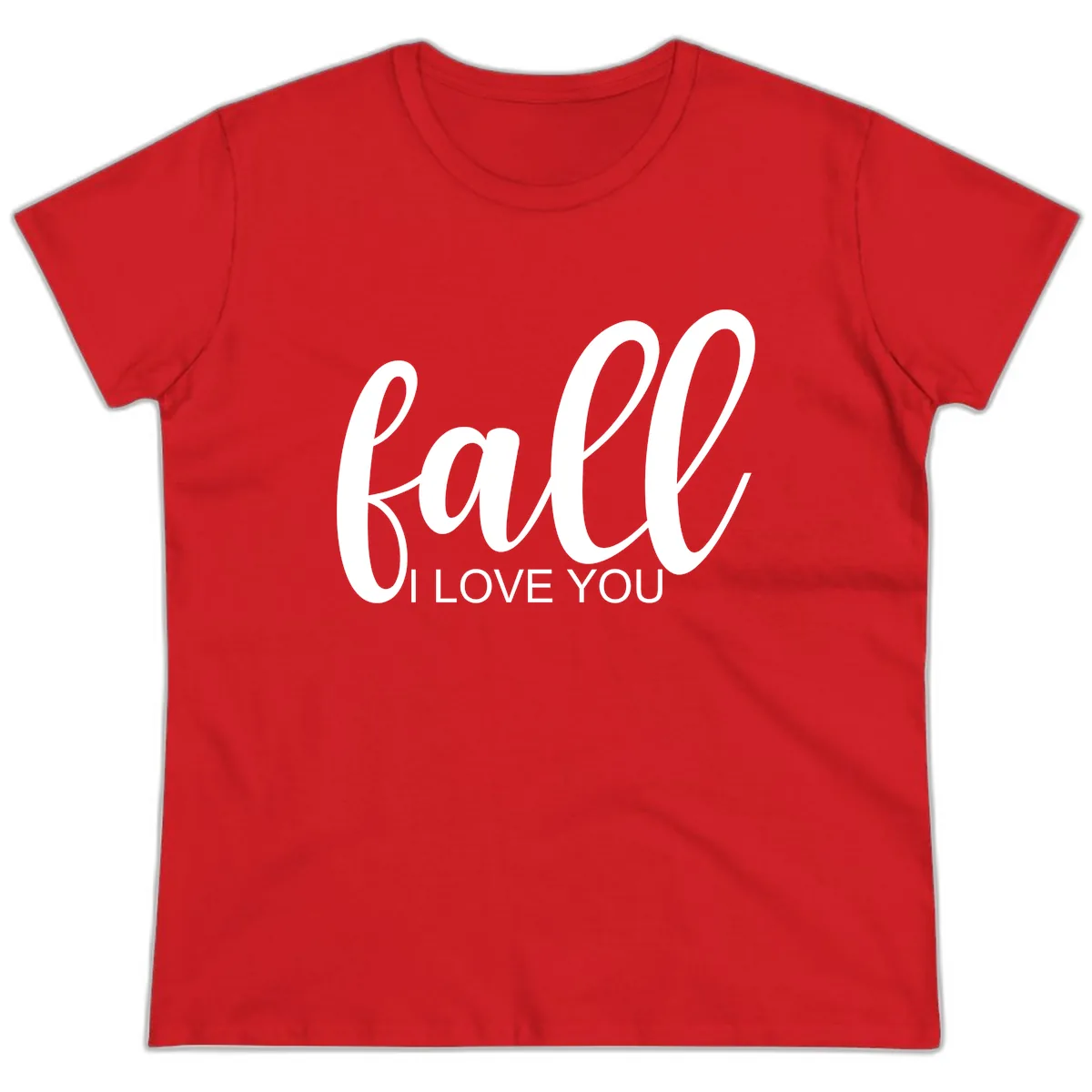 Fall I Love You Script Design Ladies Tee in Red