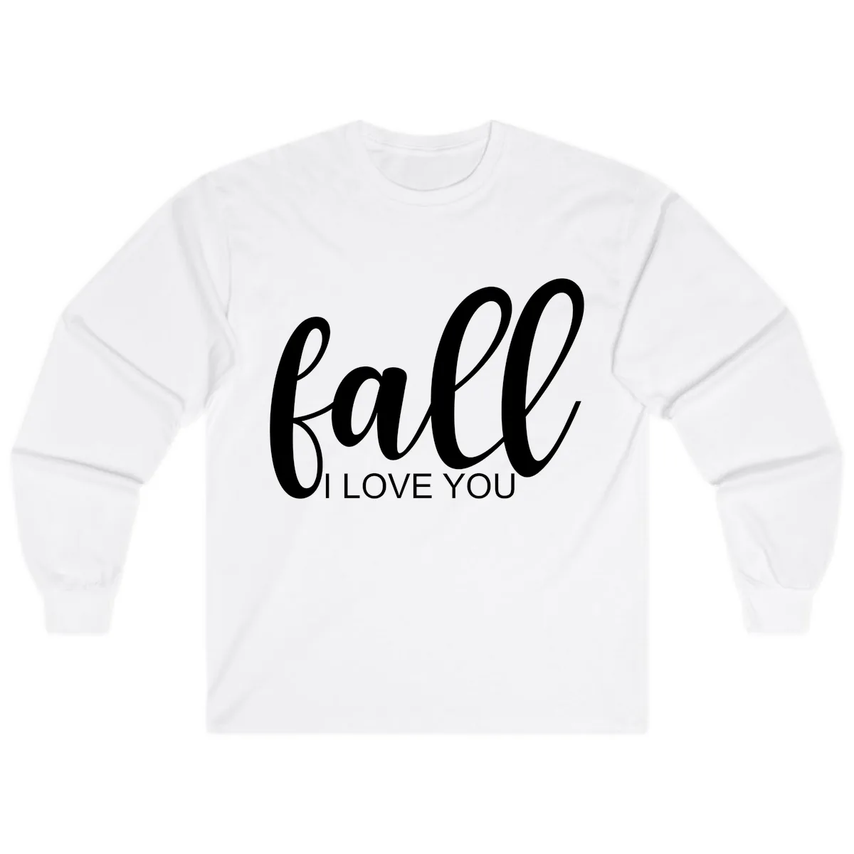 Fall I Love You Script Design Long Sleeve in White
