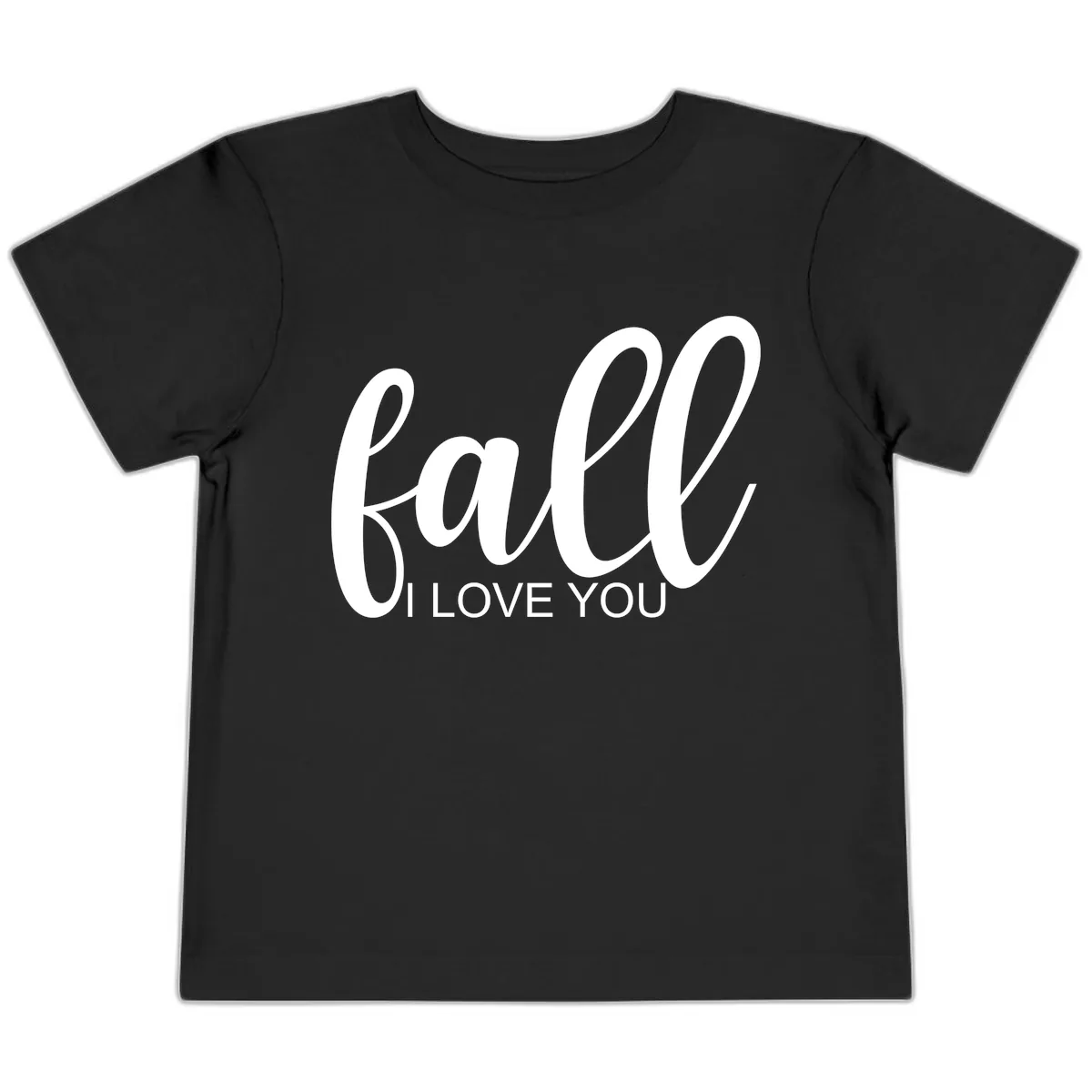 Fall I Love You Script Design Toddler T-Shirt in Black
