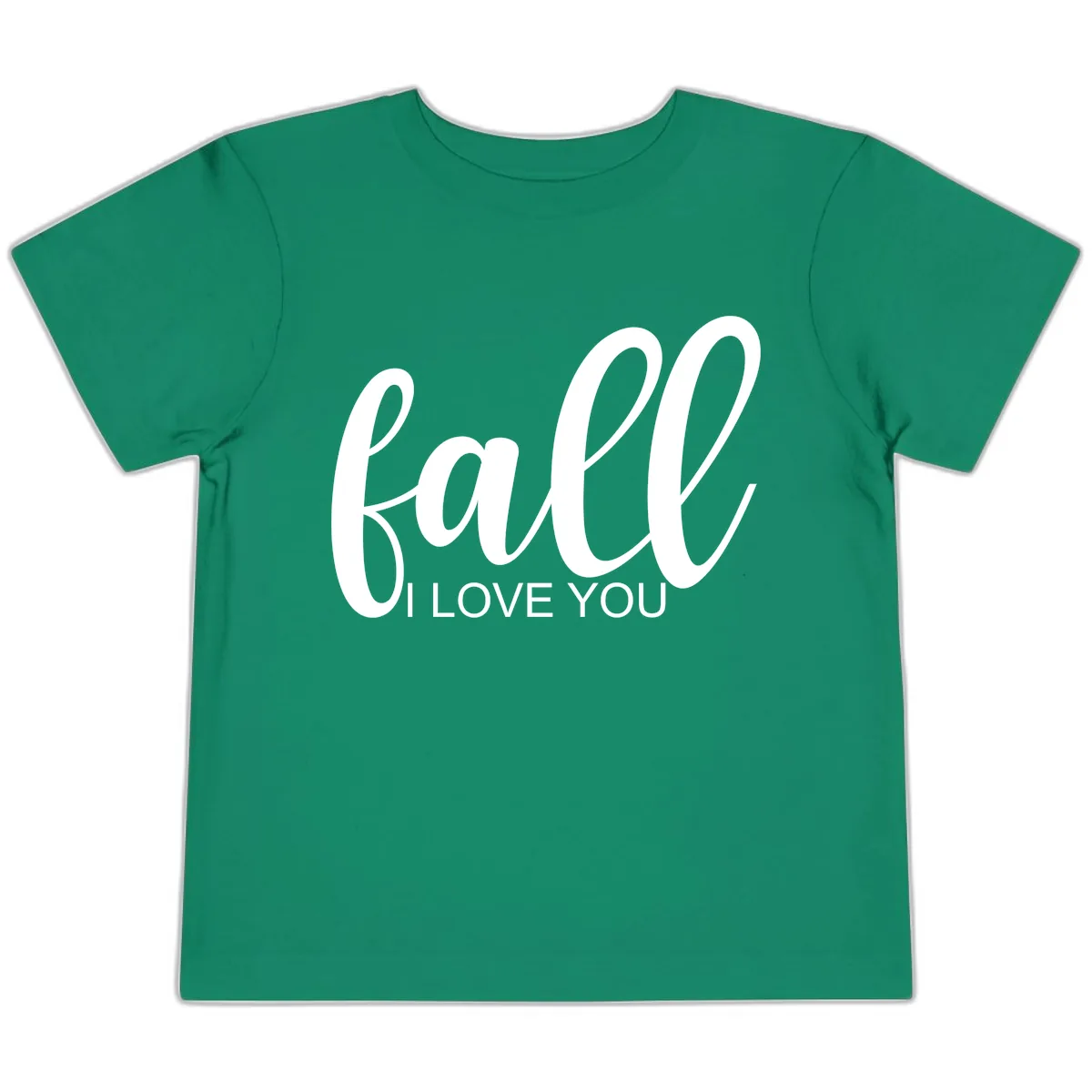 Fall I Love You Script Design Toddler T-Shirt in Kelly