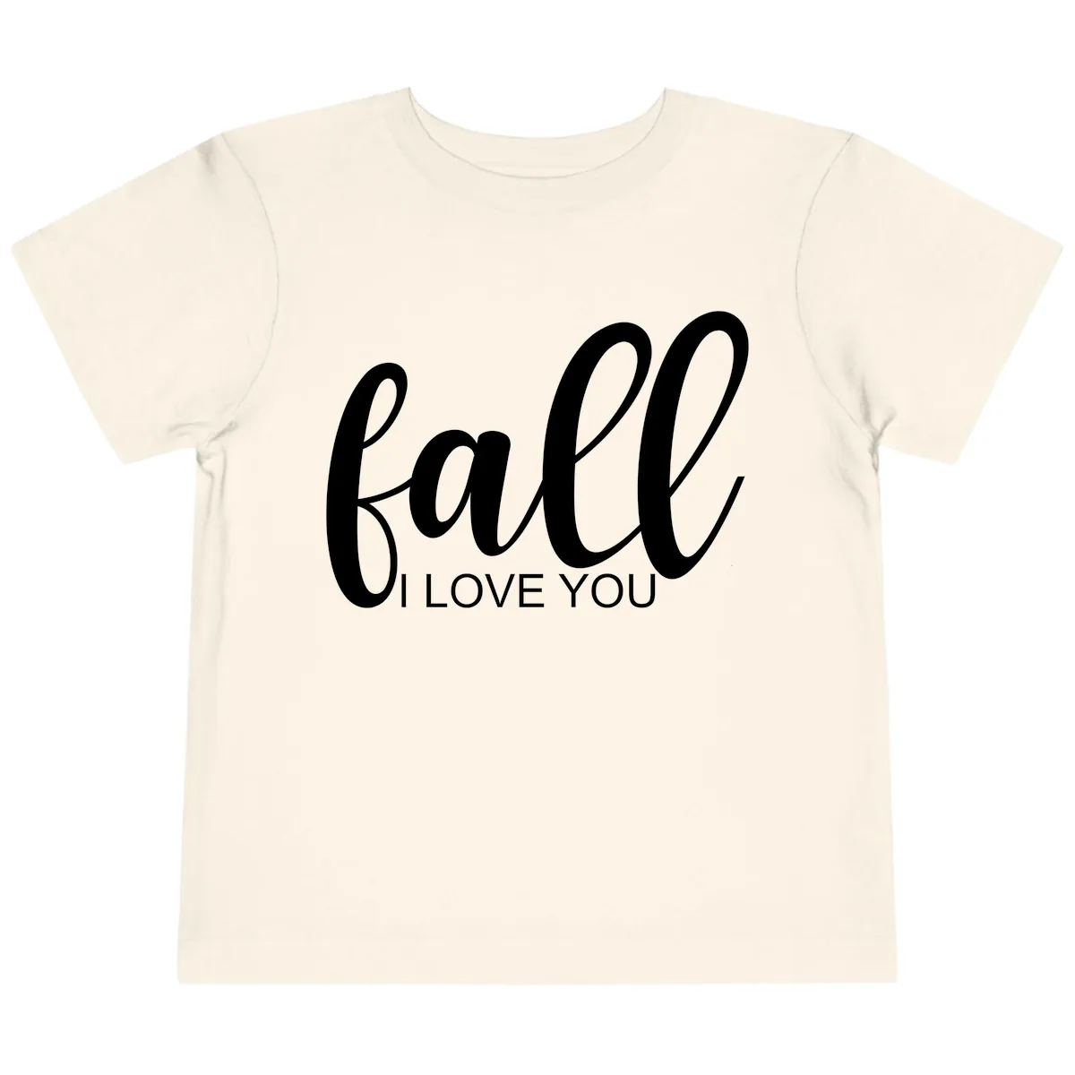 Fall I Love You Script Design Toddler T-Shirt in Natural