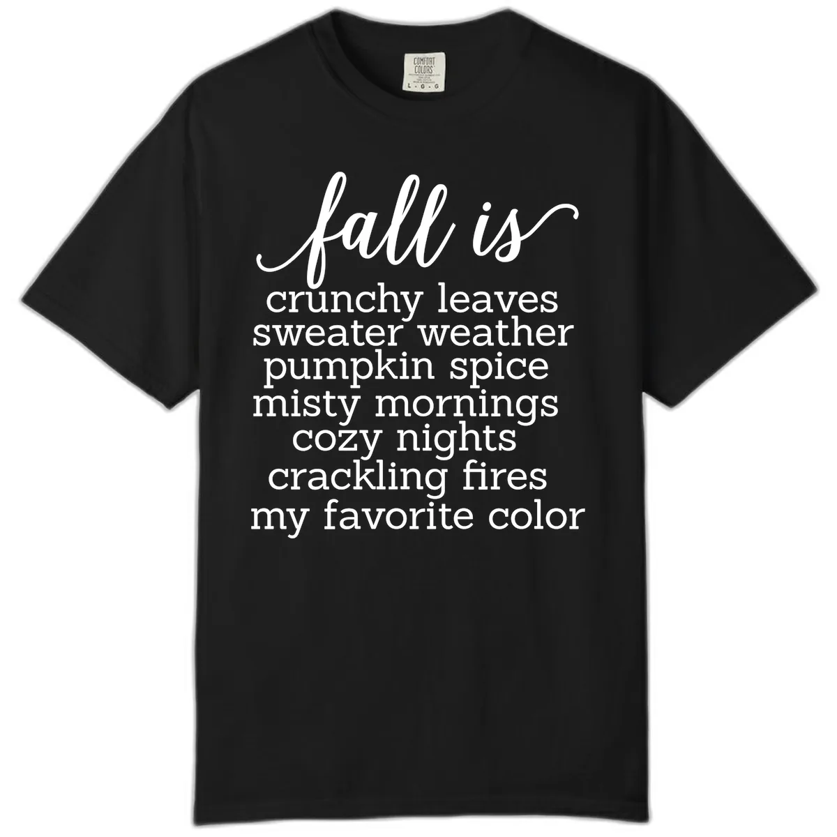 Fall Is My Favorite Color Typography Comfort Color in Black