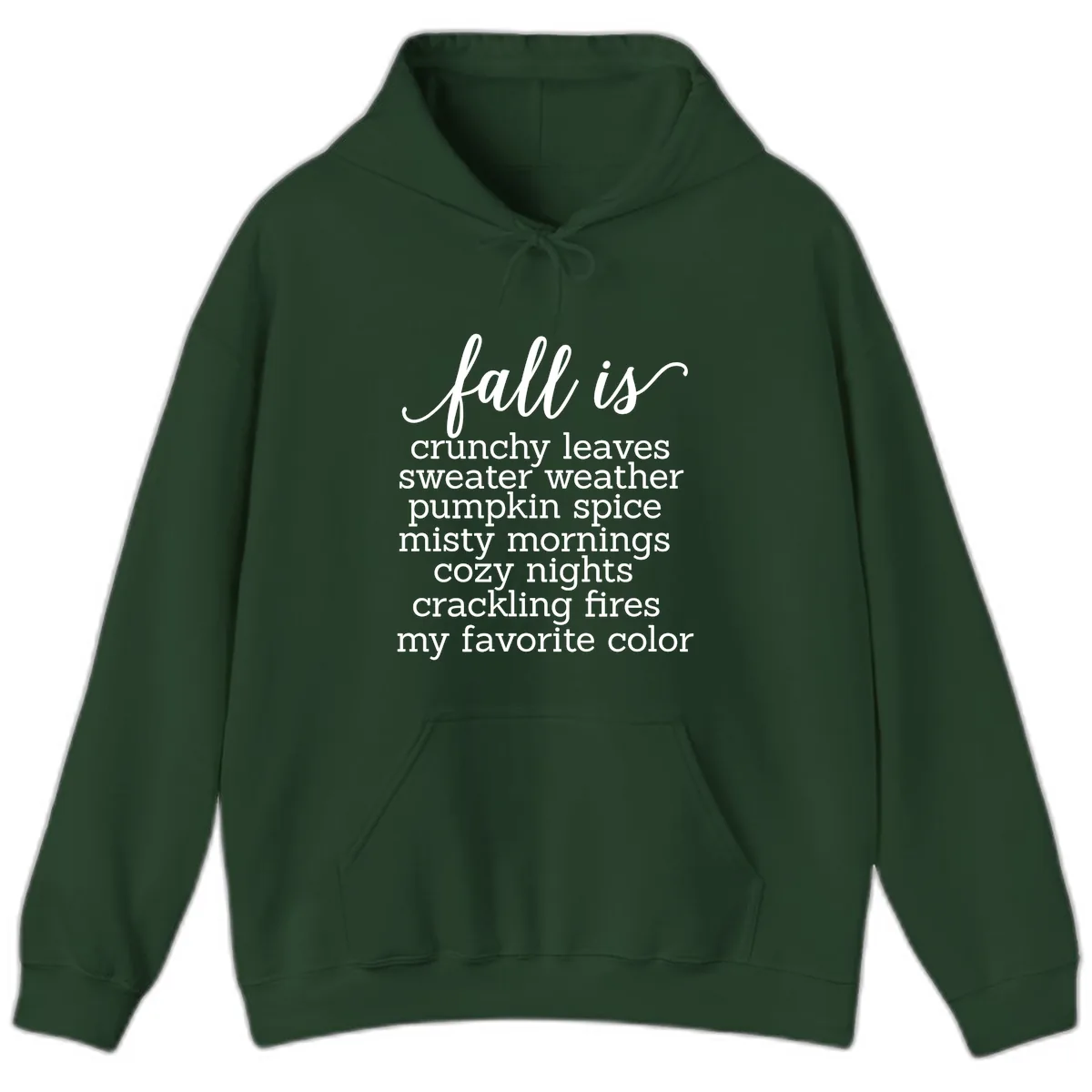 Fall Is My Favorite Color Typography Hoodie in Forest Green