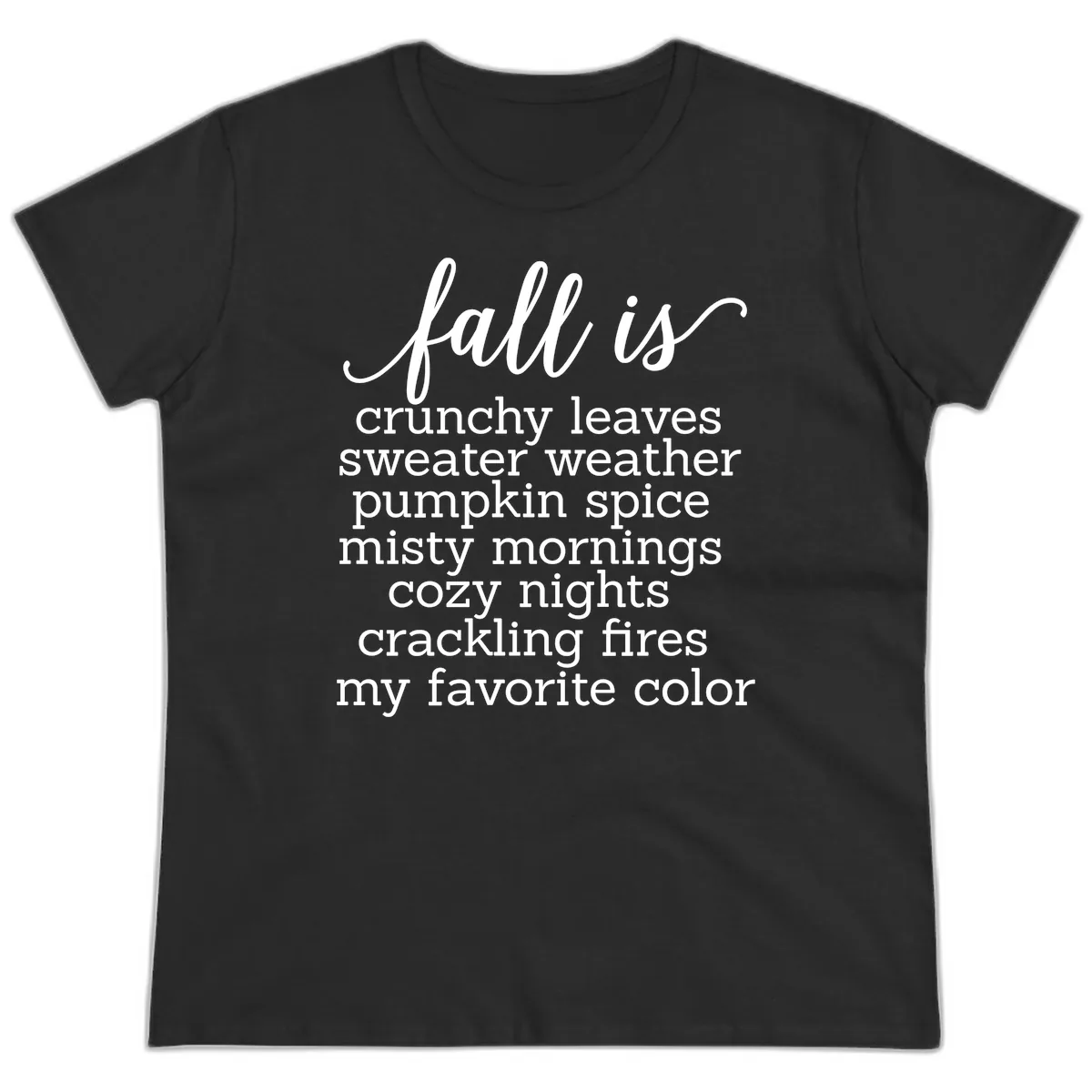 Fall Is My Favorite Color Typography Ladies Tee in Black