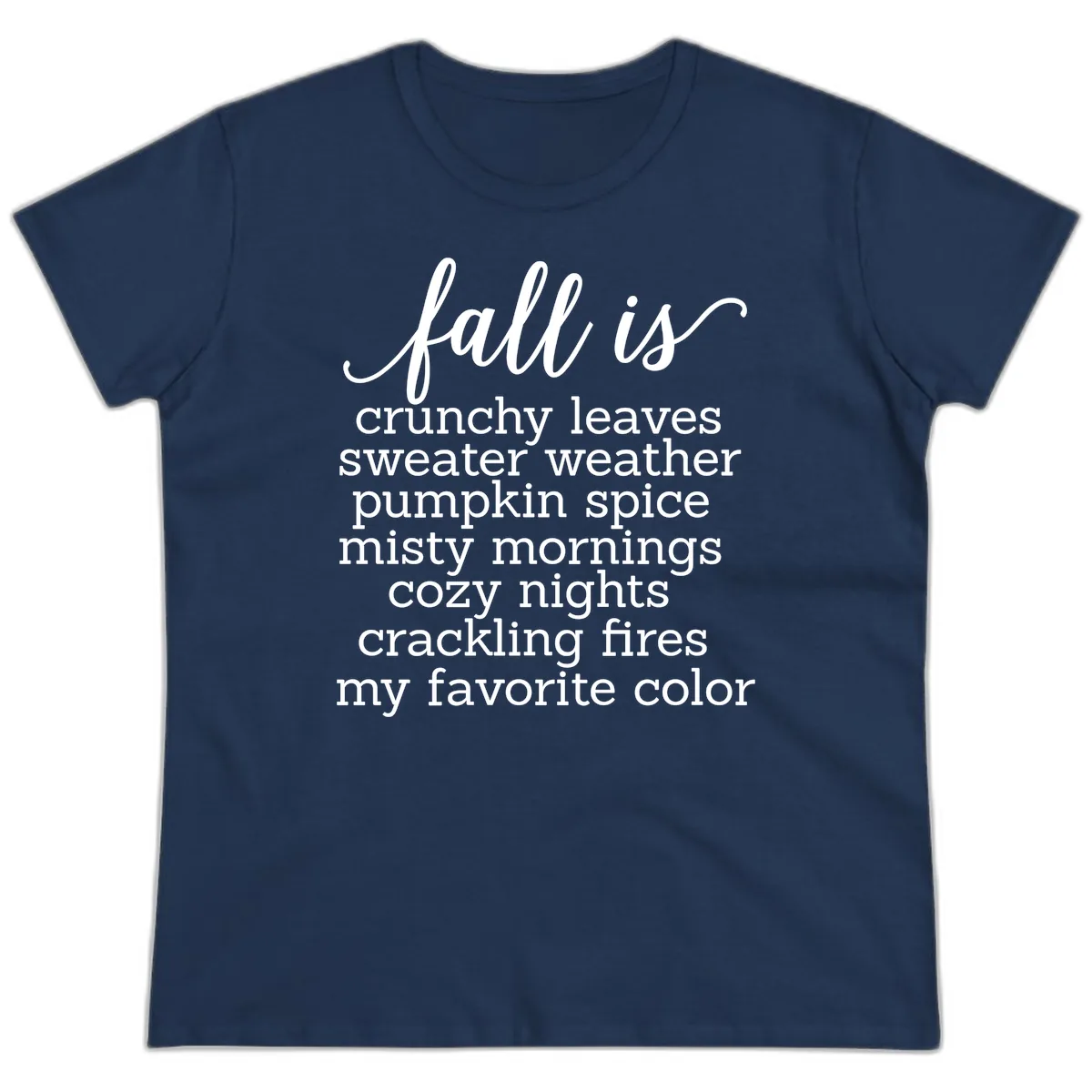 Fall Is My Favorite Color Typography Ladies Tee in Navy