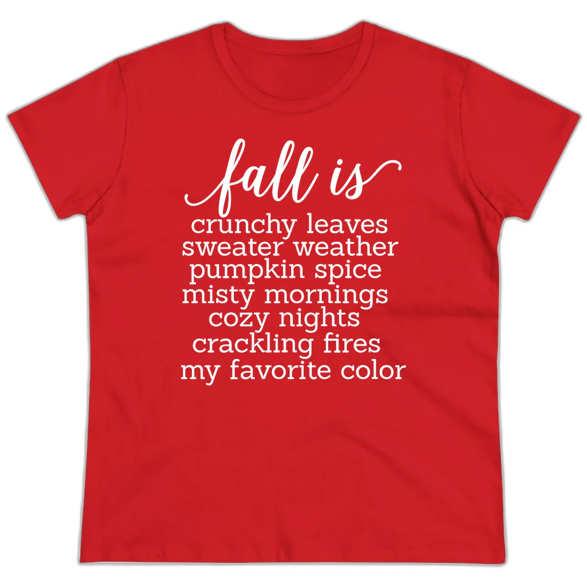Fall Is My Favorite Color Typography Ladies Tee in Red