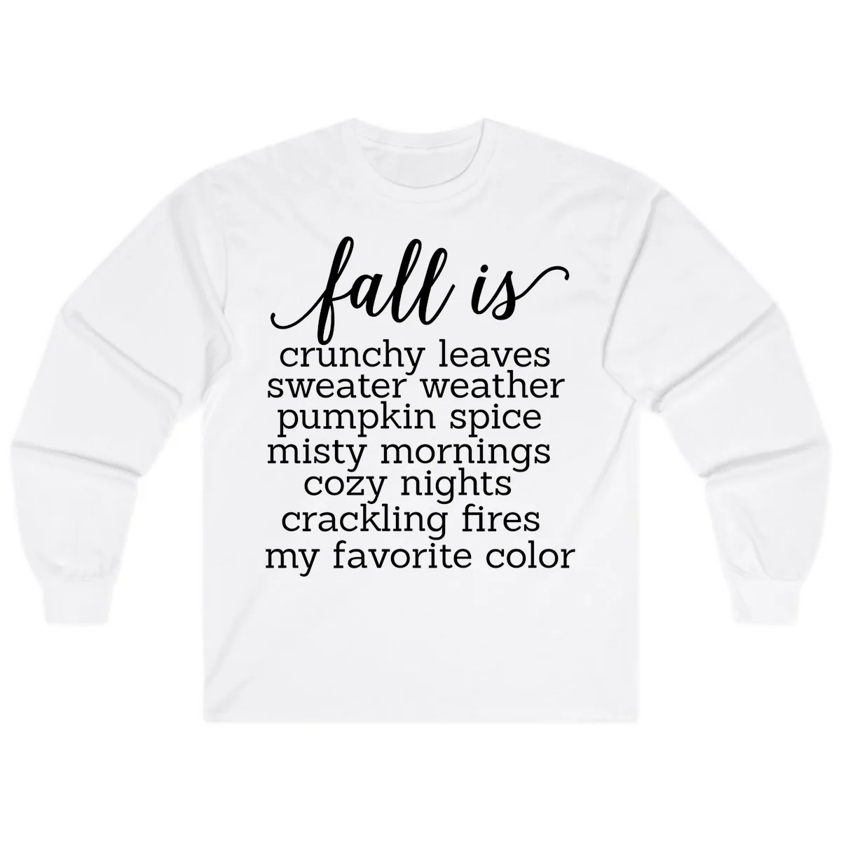 Fall Is My Favorite Color Typography Long Sleeve in White
