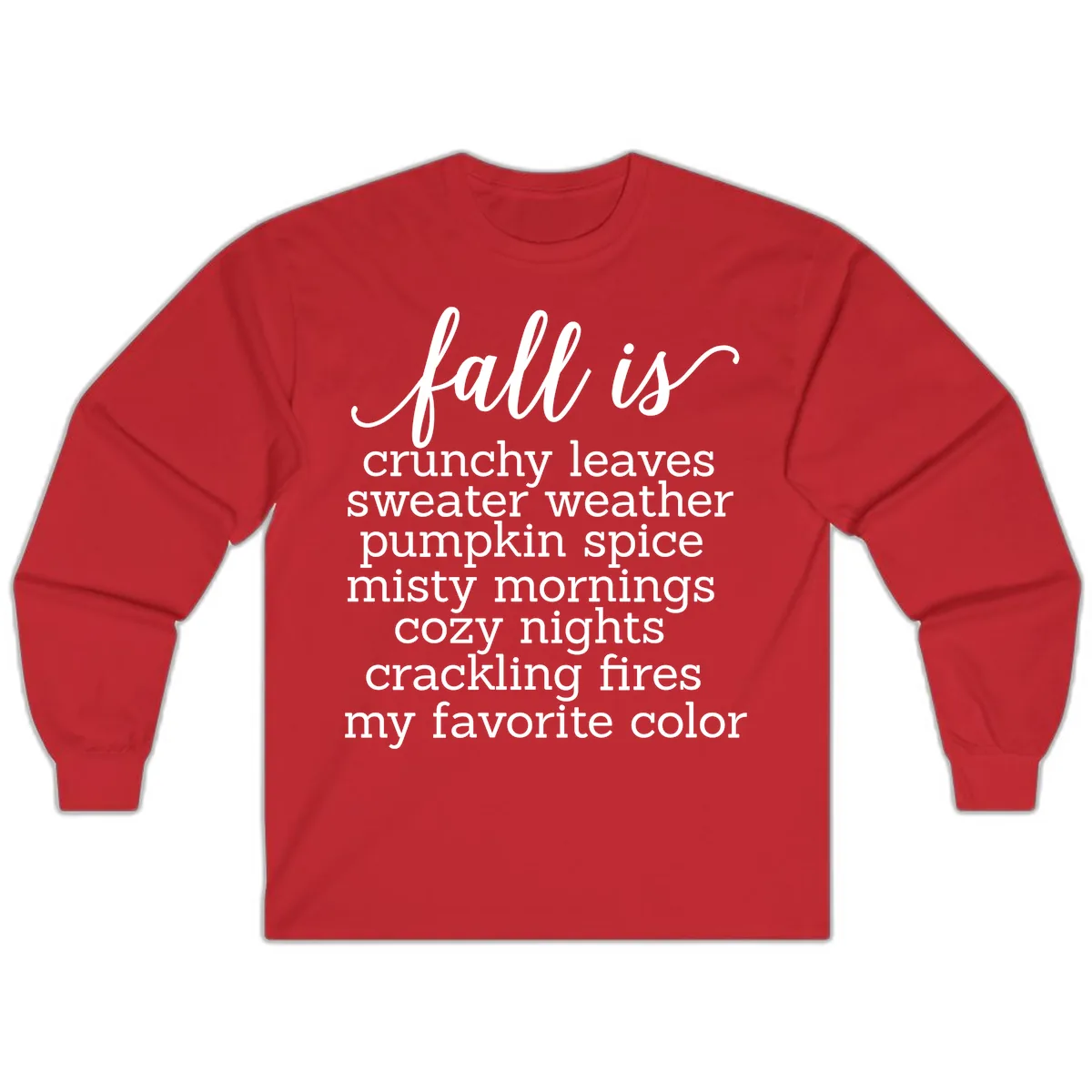 Fall Is My Favorite Color Typography Long Sleeve in Red