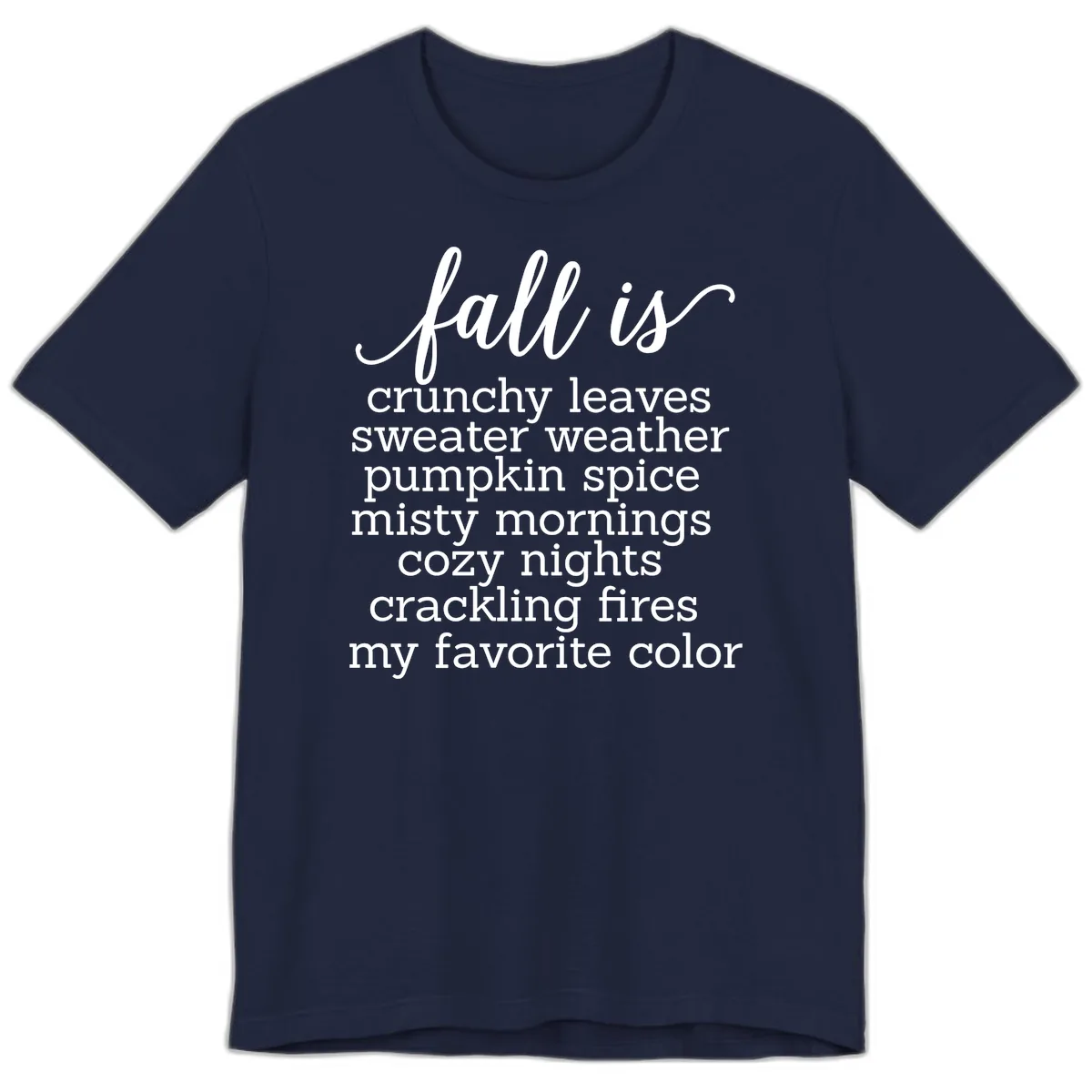 Fall Is My Favorite Color Typography Premium T-Shirt in Navy