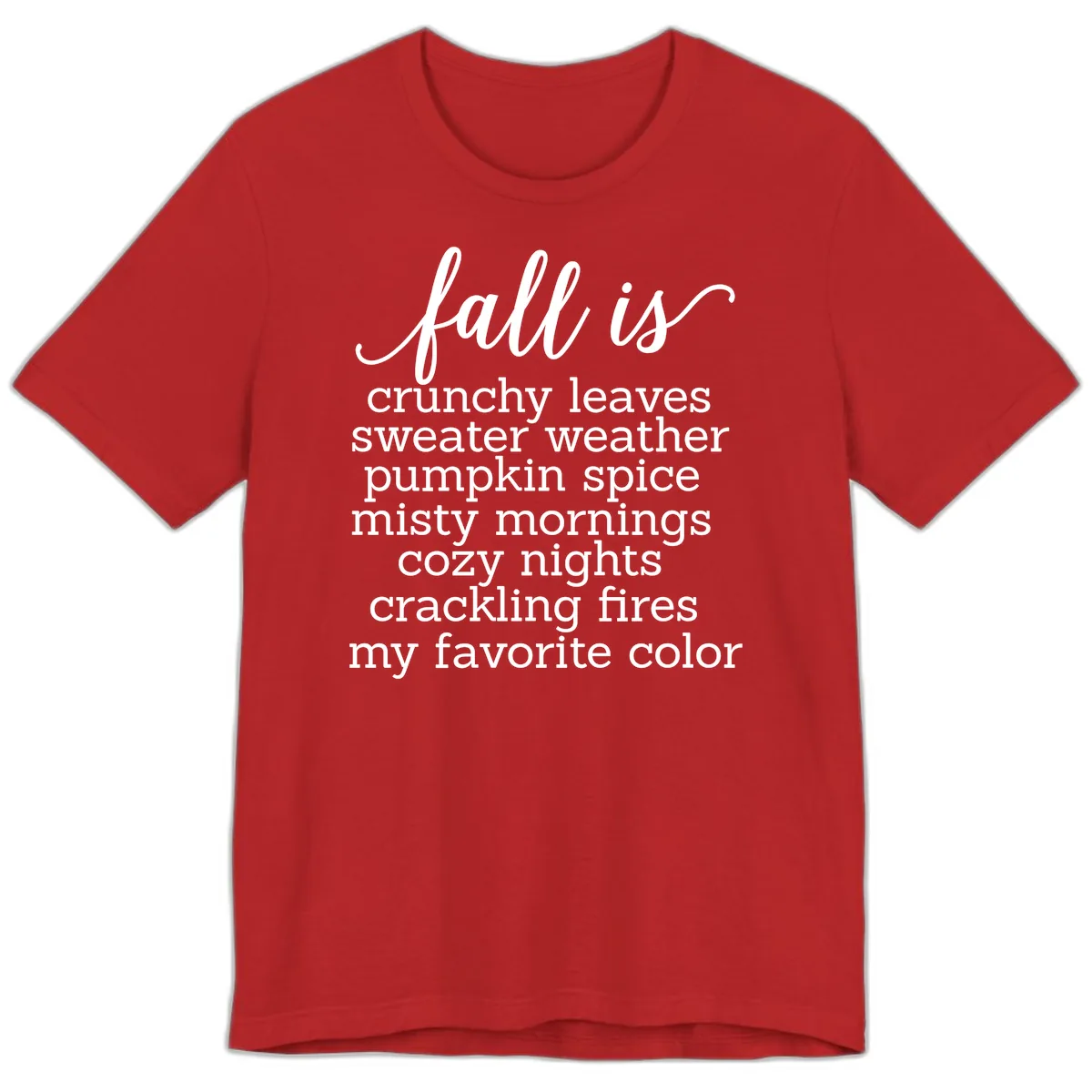 Fall Is My Favorite Color Typography Premium T-Shirt in Red