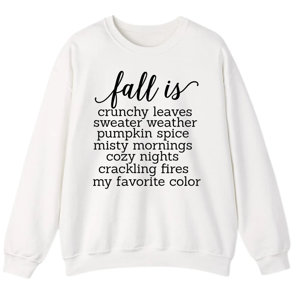 Fall Is My Favorite Color Typography Sweatshirt in White
