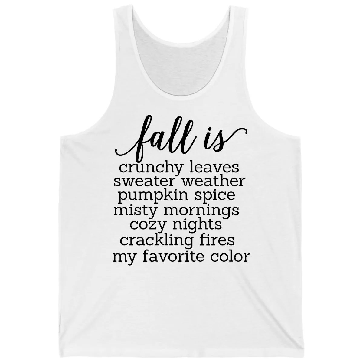 Fall Is My Favorite Color Typography Tank in White