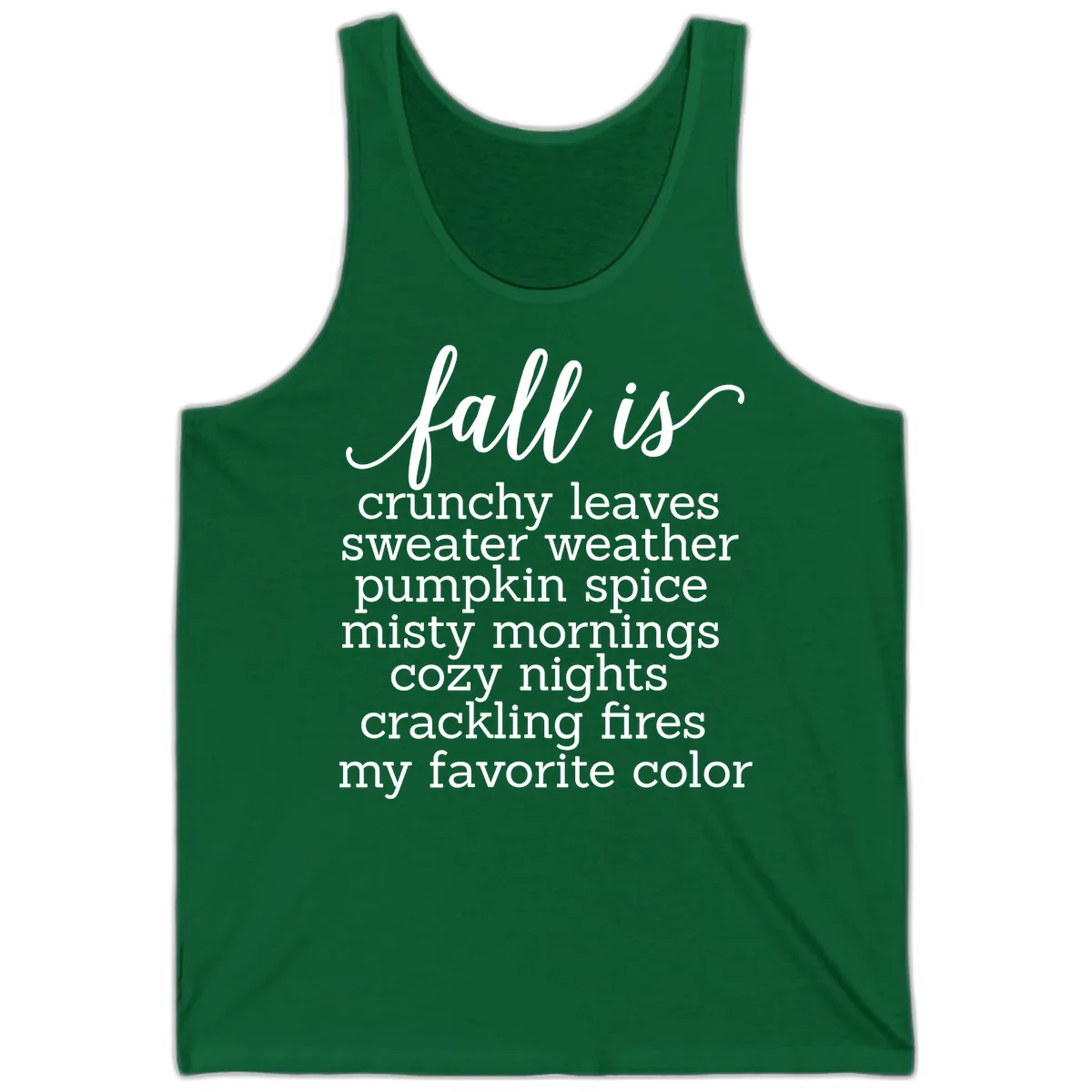 Fall Is My Favorite Color Typography Tank in Kelly