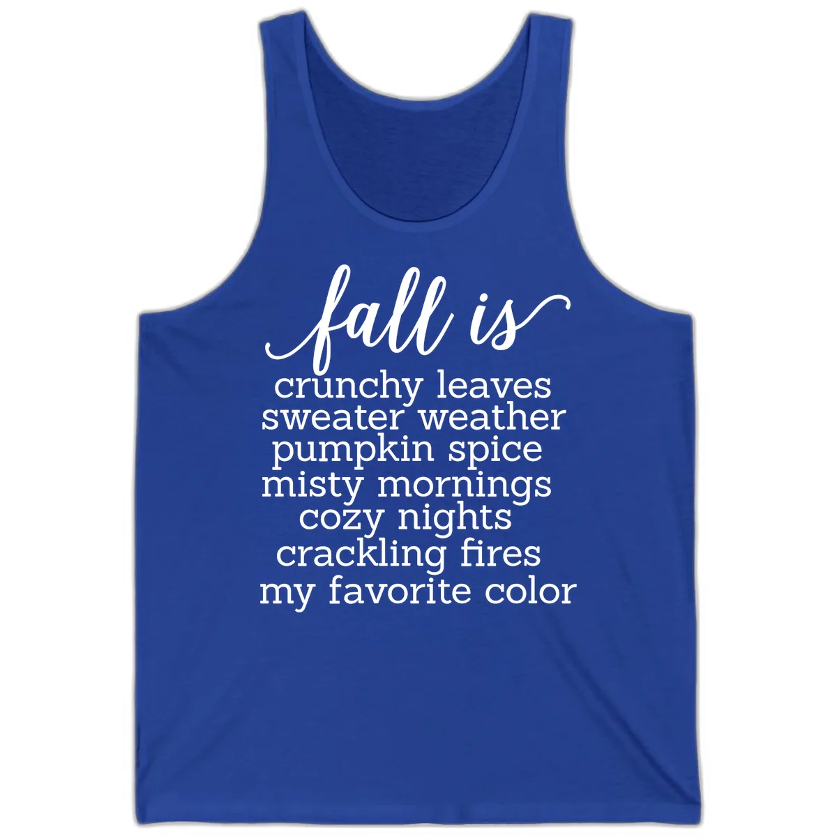 Fall Is My Favorite Color Typography Tank in True Royal