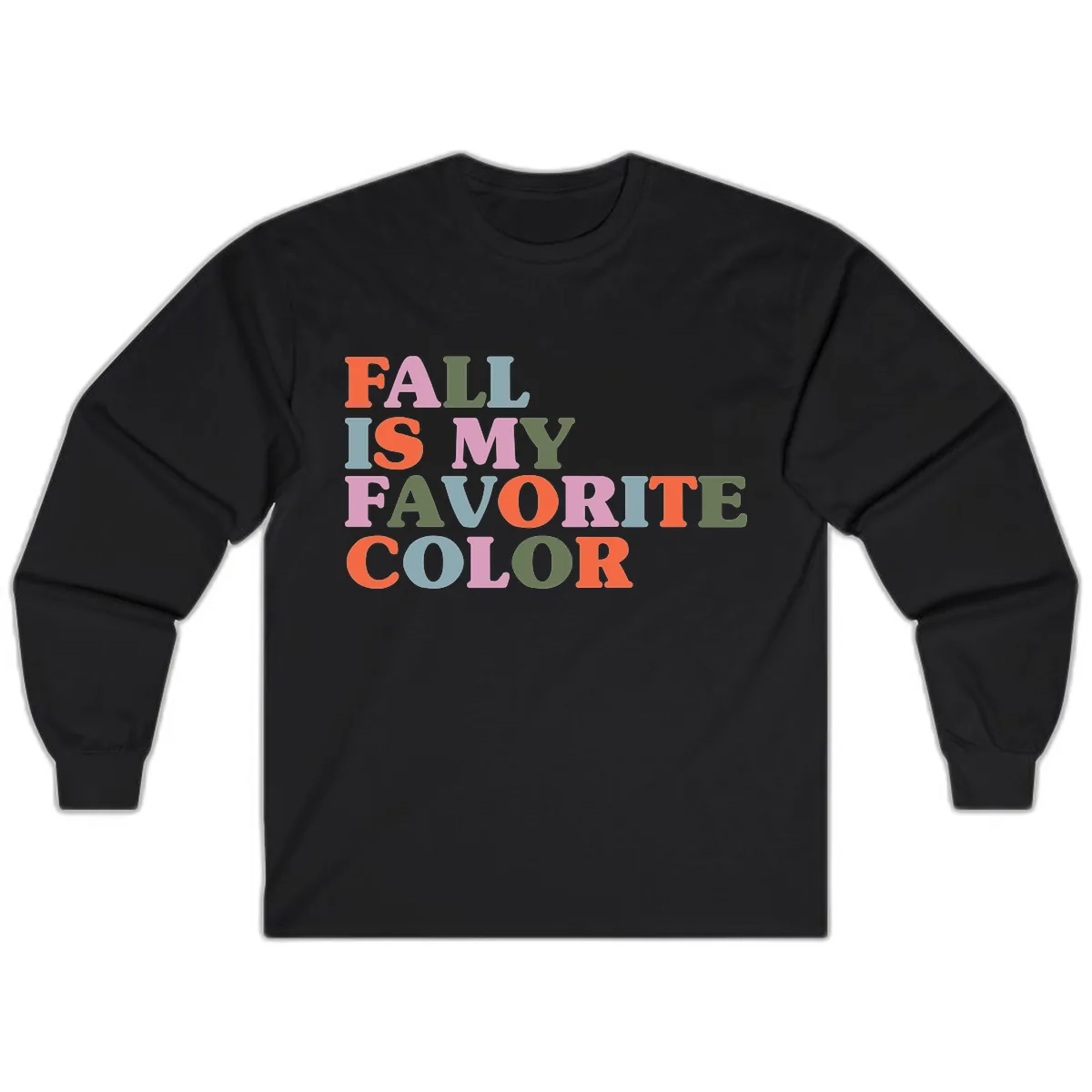 Fall Is My Favorite Color Typography Long Sleeve in Black