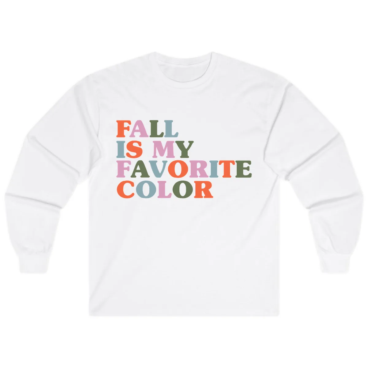 Fall Is My Favorite Color Typography Long Sleeve in White