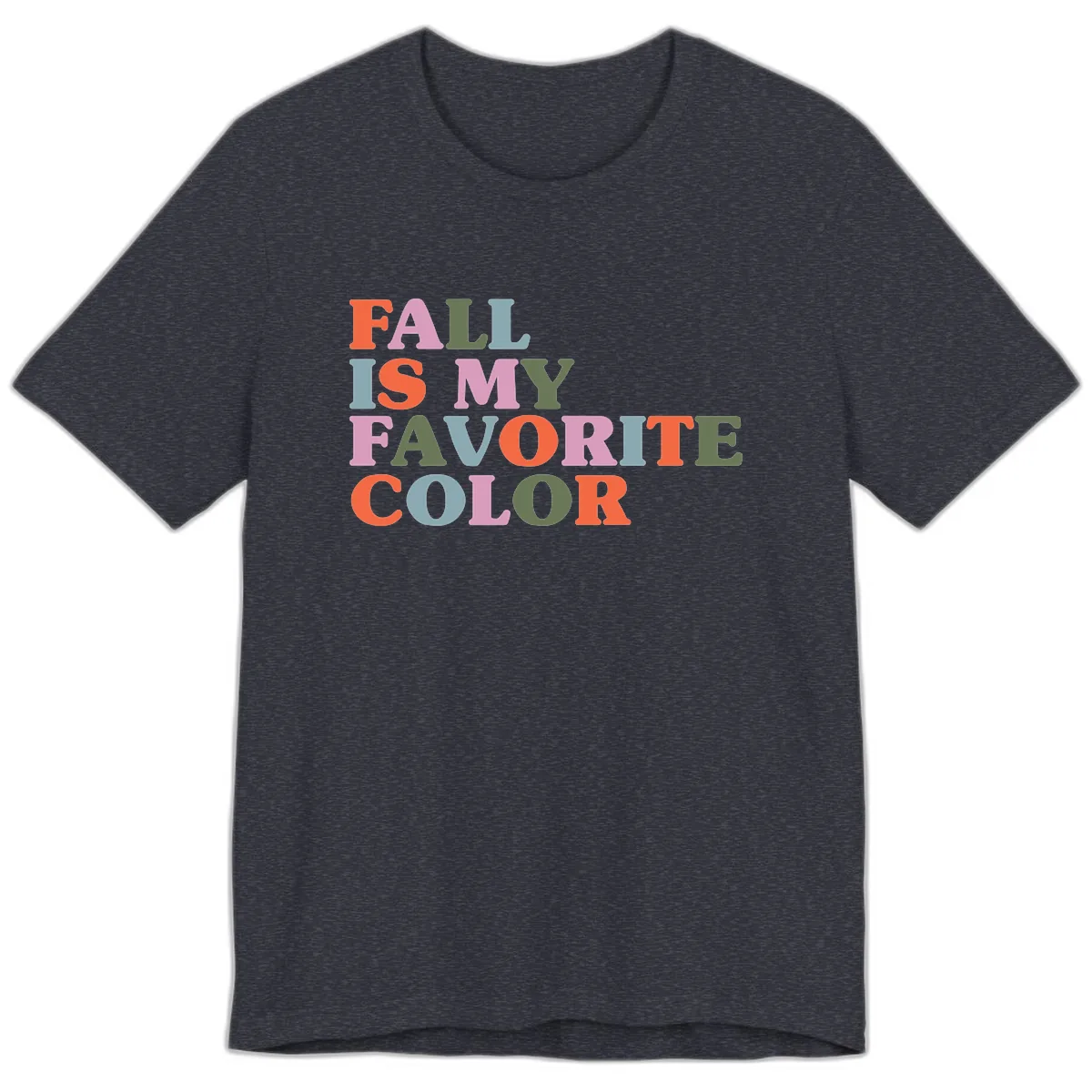 Fall Is My Favorite Color Typography Premium T-Shirt in Heather Navy
